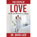The Steps of Love: How to Ignite the Passion for Intimacy