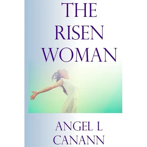 The Risen Woman