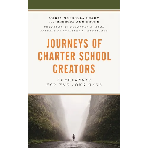 Journeys of Charter School Creators: Leadership for the Long Haul