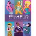 The Gay Icon's Guide to Life