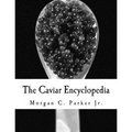 The Caviar Encyclopedia