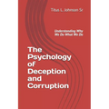 The Psychology of Deception and Corruption: Understanding why we do what we do