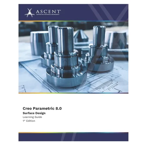 Creo Parametric 8.0: Surface Design