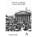 A Guide to Marx's 'Capital' Vols I-III