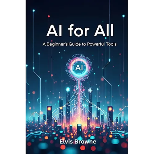 AI for All: A Beginner's Guide to Powerful Tools