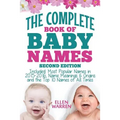 Baby Names: The Complete Book of the Best Baby Names: Thousands of Names - Most Popular Names of 2014/2015 - Obscure Names - Name Meanings & Origins -