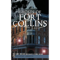 Ghosts of Fort Collins