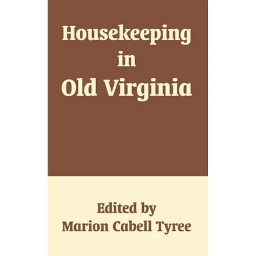 Housekeeping in Old Virginia