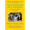 The Blessing of A B Minus: Raising Resilient Teenagers