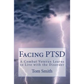 Facing PTSD: A Combat Veteran Learns to Live with the Disorder
