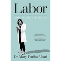 Labor: One Woman's Work