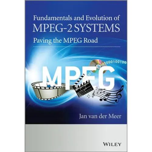 Fundamentals and Evolution of Mpeg-2 Systems: Paving the MPEG Road