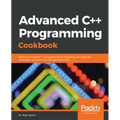 Advanced C++ Programming Cookbook