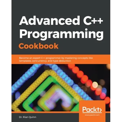Advanced C++ Programming Cookbook