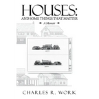 Houses: And Some Things That Matter - Paperback