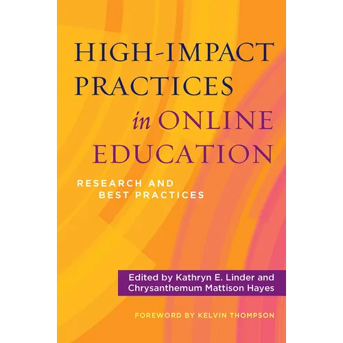 High-Impact Practices in Online Education: Research and Best Practices