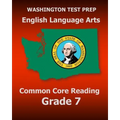 WASHINGTON TEST PREP English Language Arts Common Core Reading Grade 7: Covers the Reading Sections of the Smarter Balanced (SBAC) Assessments