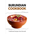 Burundian Cookbook: Traditional Recipes from Burundi