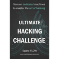 Ultimate Hacking Challenge: Train on dedicated machines to master the art of hacking