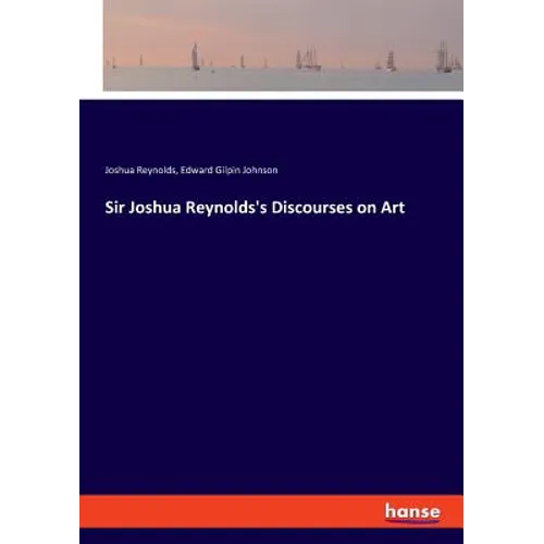 Sir Joshua Reynolds's Discourses on Art