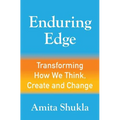 Enduring Edge: Transforming How We Think, Create and Change