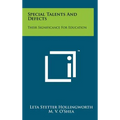 Special Talents And Defects: Their Significance For Education