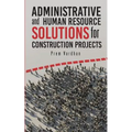 Administrative and Human Resource Solutions for Construction Projects