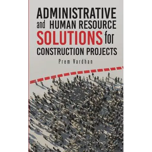 Administrative and Human Resource Solutions for Construction Projects