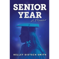 Senior Year: a memoir