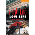 High Life, Low Life Level 4
