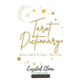 Tarot Dictionary (Black & White): Reference Guide for the Major and Minor Arcana