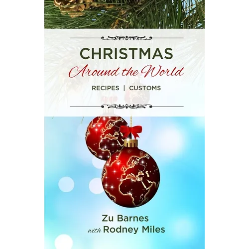Christmas Around the World: Recipes Customs
