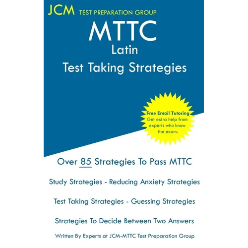 MTTC Latin - Test Taking Strategies