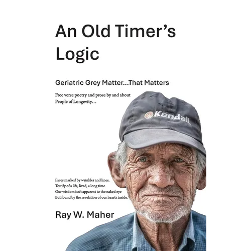 An Old Timer's Logic: Geriatric Gray Matter...That Matters