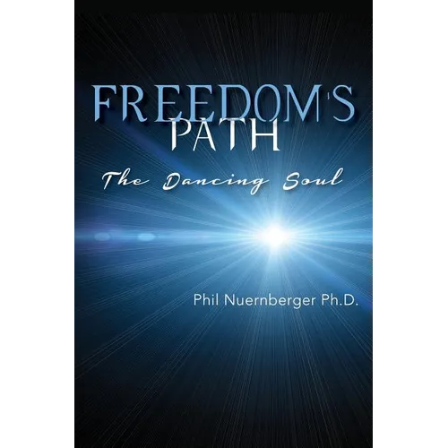 Freedom's Path: The Dancing Soul