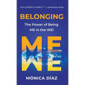 Belonging: The Power of Being ME in the WE