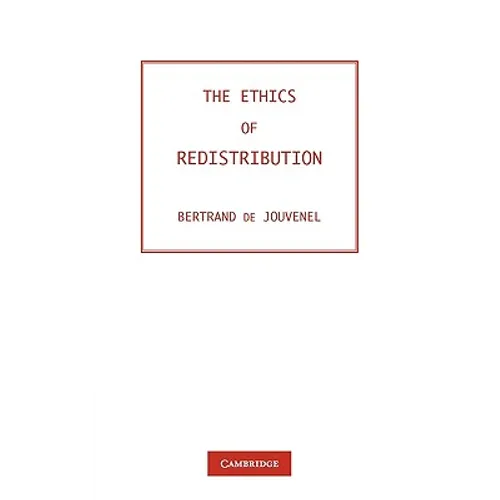 The Ethics of Redistribution