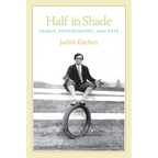 Half in Shade: Family, Photography, and Fate