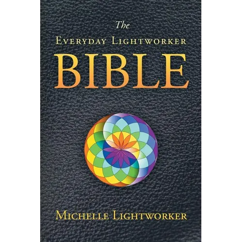 The Everyday Lightworker Bible