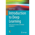 Introduction to Deep Learning: From Logical Calculus to Artificial Intelligence