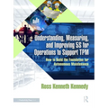 Understanding, Measuring, and Improving 5S for Operations to Support TPM: How to Build the Foundation for Autonomous Maintenance
