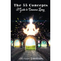 55 Concepts: Guide to Conscious Living