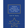 Afghan Sources of the Tajikistan Civil War - War College Series