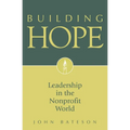 Building Hope: Leadership in the Nonprofit World