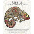 Reptile Coloring Book For Adults: An Adult Coloring Book Of 40 Reptiles Including Snakes, Lizards, Turtles and More in a Variety of Patterns