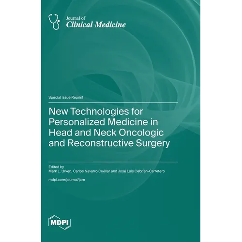 New Technologies for Personalized Medicine in Head and Neck Oncologic and Reconstructive Surgery