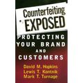 Counterfeiting Exposed: Protecting Your Brand and Customers