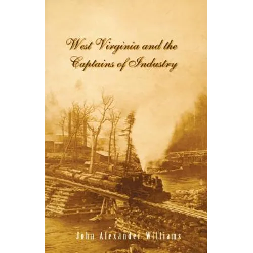 West Virginia and Captains the Captains of Industry (Revised)