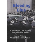 Bleeding Blue: A History of Line of Duty Deaths in the NYPD