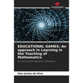 Educational Games: An approach in Learning in the Teaching of Mathematics